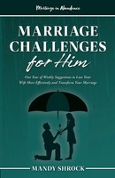 Marriage In Abundance's Marriage Challenges For Him Mandy Shrock Taschenbuch