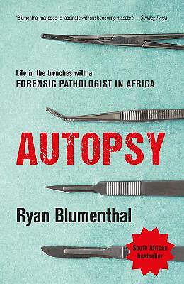 Autopsy: Life in the trenches with a forensic pathologist in Africa by Ryan...