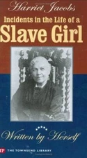 Incidents in the Life of a Slave Girl (Townsend Library Edition) - GOOD