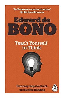 Teach Yourself To Think von de Bono, Edward | Buch | Zustand gut