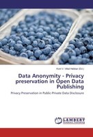 Data Anonymity - Privacy Preservation In Open Data Publishing Koni V. Vittal Heb