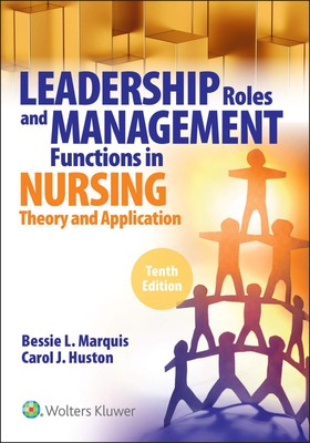 LWW - Leadership Roles and Management Functions in Nursing: Theory and Appli...