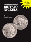 The Complete Guide to Buffalo Nickels 3rd(Latest) Edition by David Lange