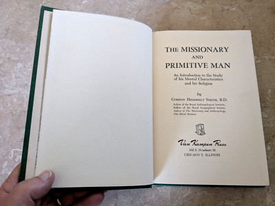 The Missionary and Primitive Man ~ Gordon Hedderly Smith (1947, HB) FREE SHIPPIN