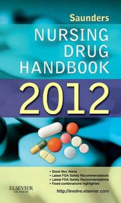 Saunders Nursing Drug Handbook 2012 - Paperback By Barbara B Hodgson - GOOD