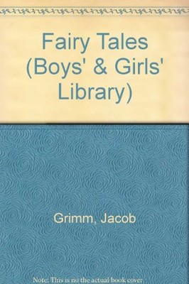 Fairy Tales (Boys' & Girls' Library),Jacob Grimm, Wilhelm Grimm