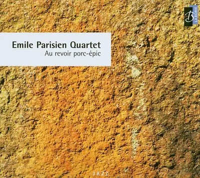Emile Parisien - Au Revoir Porc-Epic