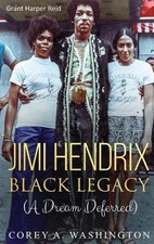Jimi Hendrix Black Legacy: A Dream Deferred by Corey Artrail Washington (English