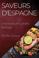Émilie Dubois | Saveurs D'espagne | Taschenbuch | FranzöSisch (2023)