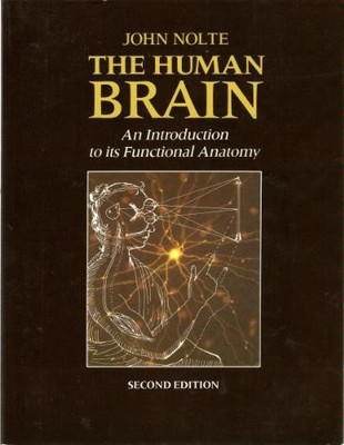 The Human Brain: An Introduction to Its Functional Anatomy,Joh ,
