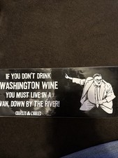 Charles And Charles Wine Bumper Sticker Chris Farley Van Down By The River