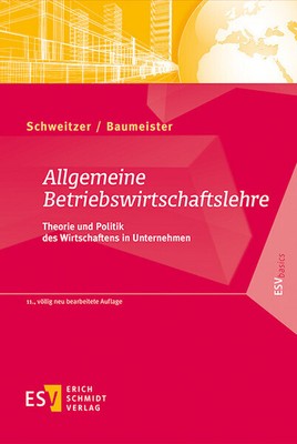 Allgemeine Betriebswirtschaftslehre | Marcell Schweitzer, Alexander Baumeister