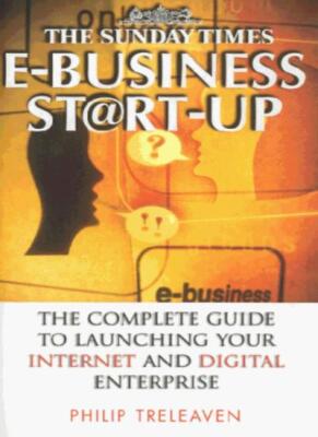 E-business Start-up: The Complete Guide to Launching Your Intern