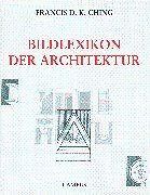 Bildlexikon der Architektur von Francis D. K. Ching | Buch | Zustand sehr gut