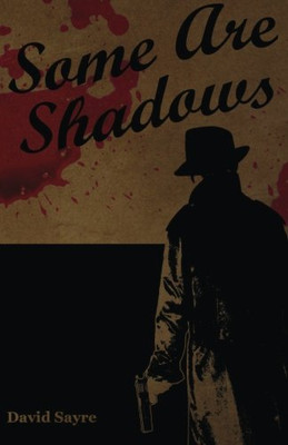 SOME ARE SHADOWS By David Sayre **BRAND NEW**