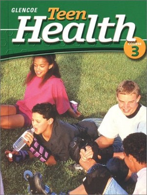 TEEN HEALTH COURSE 3 STUDENT EDITION By Mcgraw-hill - Hardcover **Excellent**