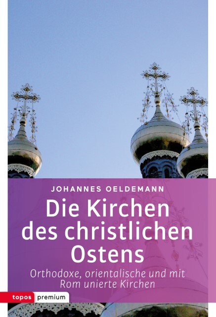 Thumbnail - Johannes Oeldemann / Die Kirchen Des Christlichen Ostens /
