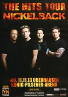 Nickelback - The Hit Tour , Oberhausen 2013 | Konzertplakat | Poster