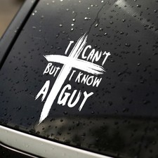 I Can't But I Know A Guy Car Decals, Religious Sign for Car Bumper Truck, Cross