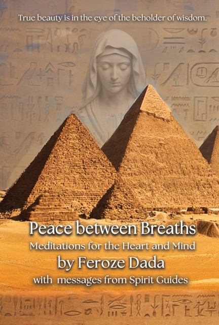 Peace between Breaths by Feroze Dada (Paperback Book)