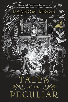 Ransom Riggs / Tales of the Peculiar9780399538544