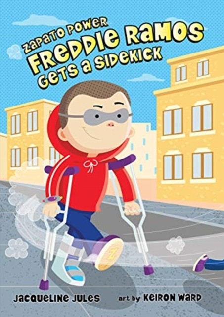 Freddie Ramos Gets a Sidekick 10 Zapato Power by Jacqueline Jules HARDBACK