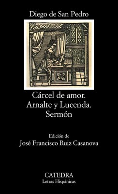 José Francisco Ruiz Casanova (u. a.) | Cárcel de amor : tractado de amores de...