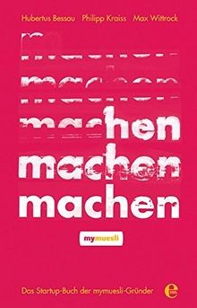 Das Startup-Buch der mymuesli-Gründer  von Bessau, Huber... | Buch | Zustand gut