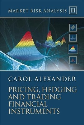 Market Risk Analysis, Pricing, Hedging and Trading Financial Instruments by Car