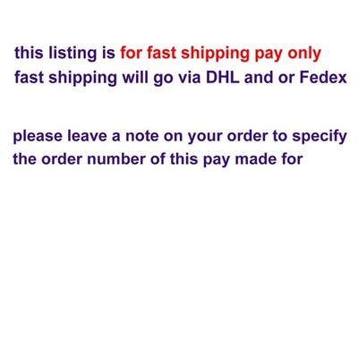 for fast shipping pay only - post via DHL, Fedex and or EMS Express @zx
