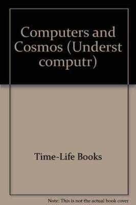 Computers and the Cosmos (Understanding Computers) - Hardcover - VERY GOOD