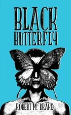 Black ButterFly - Paperback By Drake, Robert M. - GOOD