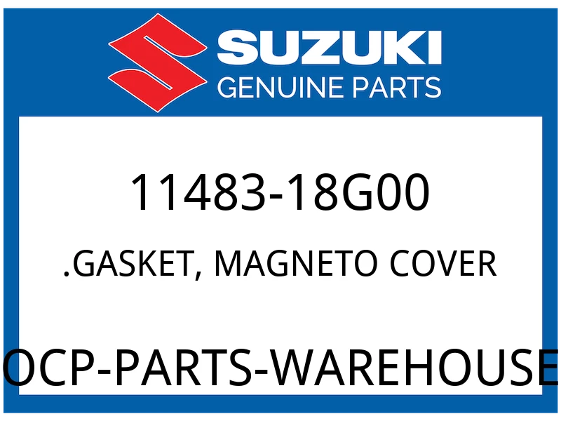 Suzuki OEM Part 11483-18G00 .GASKET, MAGNETO COVER
