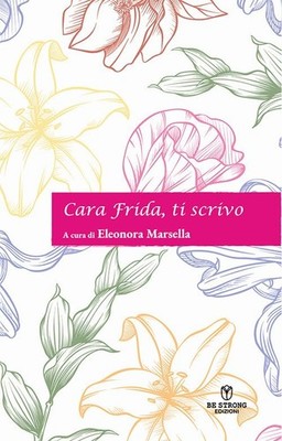 Eleonora Marsella Cara Frida, ti scrivo (Paperback) (UK IMPORT)