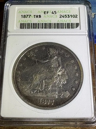 1877 Trade Dollar ANACS EF45 problem free