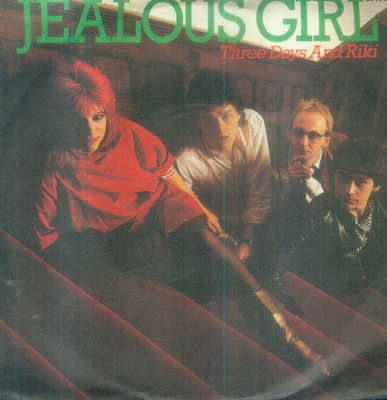 7'' Jealous Girl/Three Days And Riki (D)