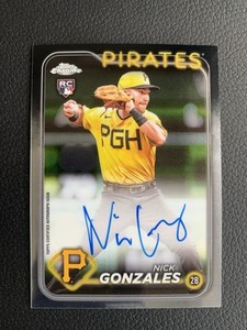 2024 Topps Chrome Nick Gonzales (RC) Rookie Autographs Auto #RA-NG Pirates 🔥