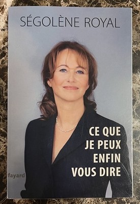 Ce que je peux enfin vous dire by Royal, Segolene General merchandise Book The