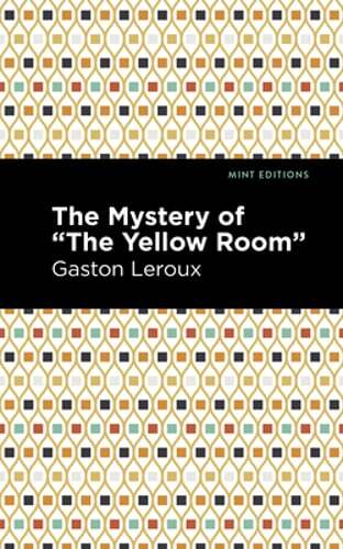The Mystery of the Yellow Room by Gaston LeRoux: Used