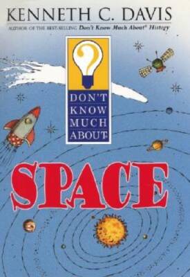 Dont Know Much About Space (Dont Know Much About(Paperback)) - VERY GOOD