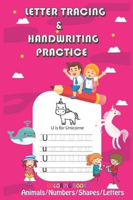Letter Tracing & Handwriting Practice: Trace Letters and Numbers Workbook of the