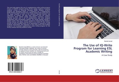 The Use of IQ-Write Program for Learning ESL Academic Writing Noriah Ismail
