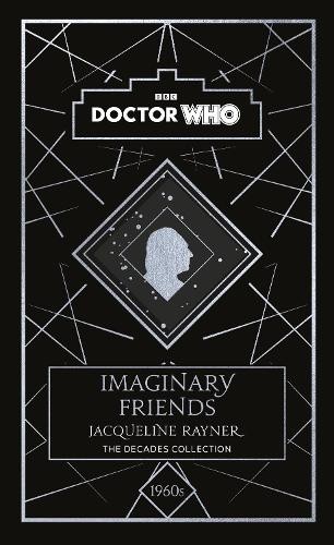 Doctor Who: Imaginary Friends: a 1960s story, Who, Rayner New,. - Image 5