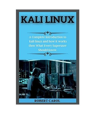 Kali Linux Series: A Complete Introduction to kali linux and how it works then W