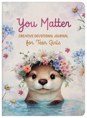 You Matter Creative Devotional Journal for Teen Girls by Margot Starbuck Paperba
