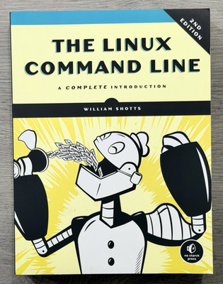 The Linux Command Line, 2nd Edition : A Complete Introduction by William Shotts