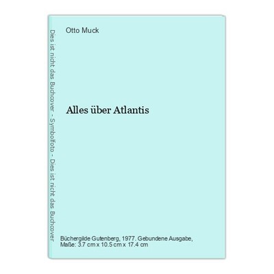 Alles über Atlantis Muck, Otto: