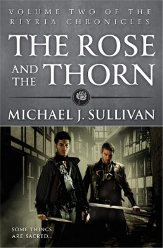 Michael J Sullivan The Rose and the Thorn (Tascabile)