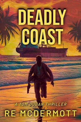 Deadly Coast (The Tom Dugan Thrillers)