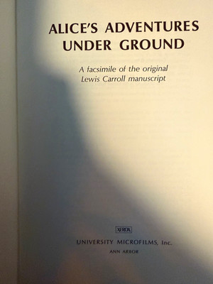 Lewis Carroll Alice's Adventures Under Ground Facsimile HC Univ Microfilms 1964